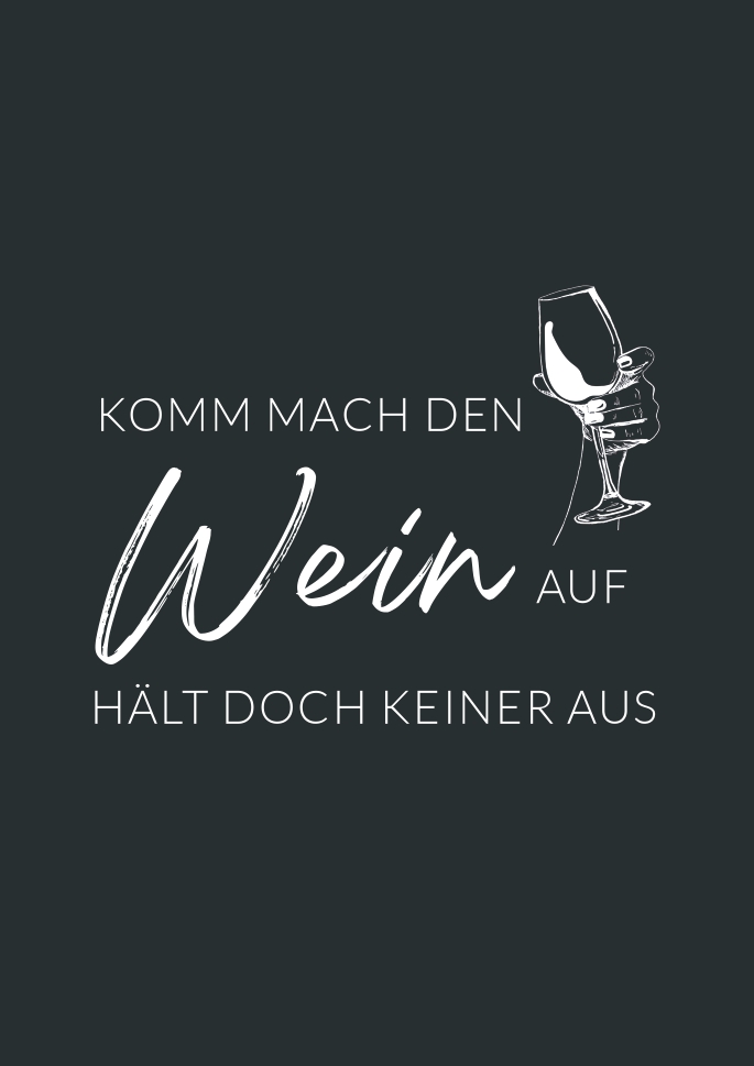 Grußkarte Komm mach den Wein auf